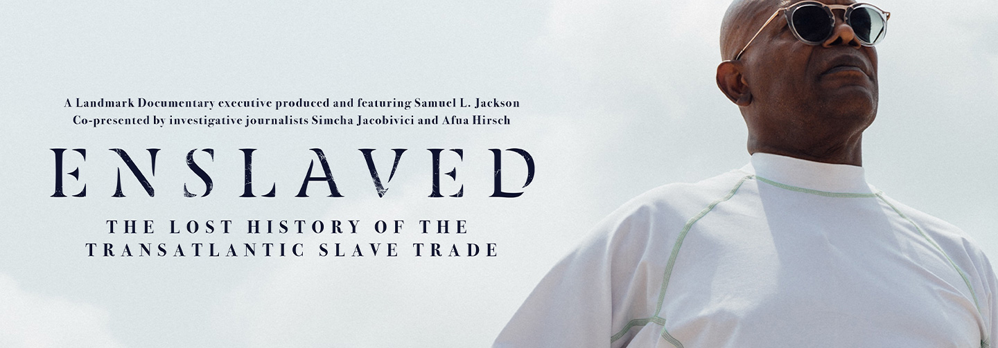 Human rights activist Samuel L. Jackson chronicles 400 years of human trafficking from Africa to the New World.