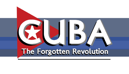 Cuba The Forgotten Revolution
