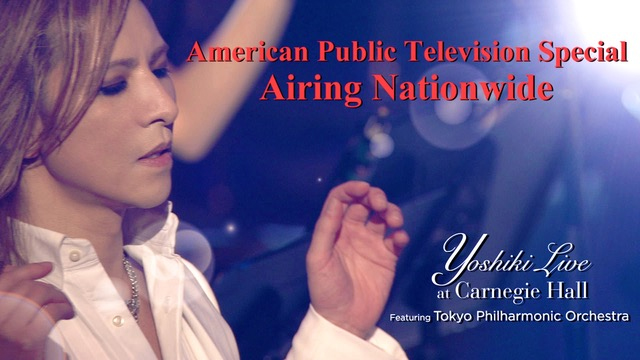 Yoshiki Live At Carnegie Hall American Public Television Yoshiki Live At Carnegie Hall American Public Television
