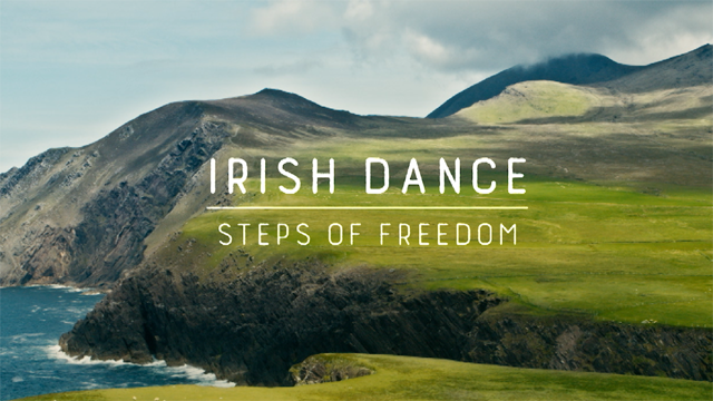Irish Dance - Steps of Freedom