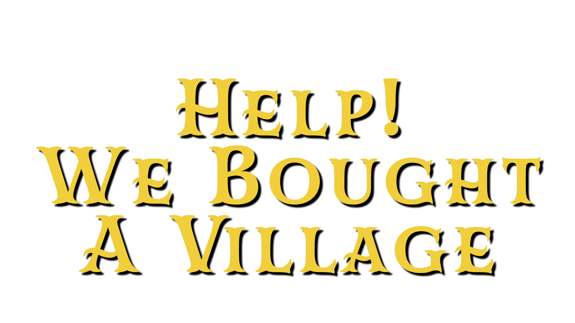 More episodes from Season 1 of HELP! WE BOUGHT A VILLAGE releasing November 1, 2023.